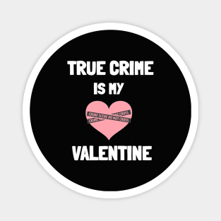 True Crime Valentines Magnet